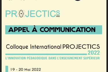 Colloque International PROJECTICS le 19 et 20 mai 2022 – Appel à Communication